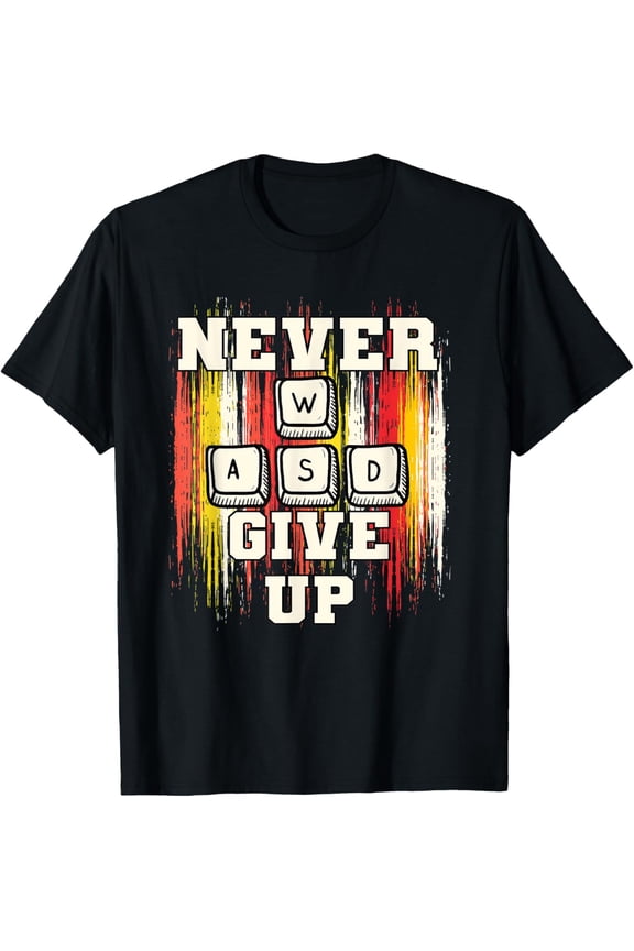 Exquisite and comfortable-WASD Never Give Up / Pc For Gaming T-Shirt