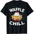 thumbnail image 1 of Exquisite and comfortable-Waffle And Chill Funny Waffles With Cherry T-Shirt, 1 of 4