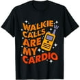thumbnail image 1 of Exquisite and comfortable-Walkie Calls Are My Cardio Special Education Teacher School T-Shirt, 1 of 4