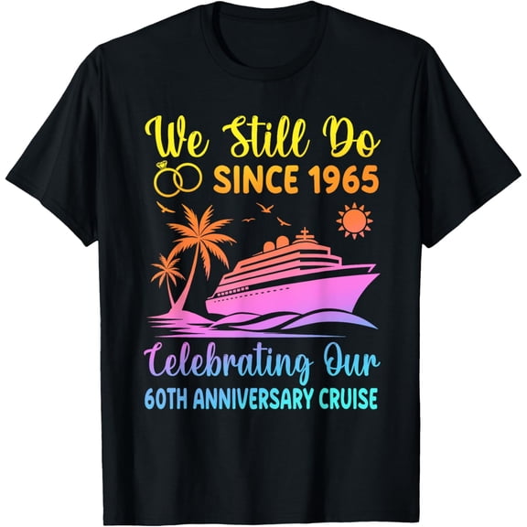 Exquisite and comfortable-We Still Do 60 Years Since 1965 60th Wedding Anniversary T-Shirt