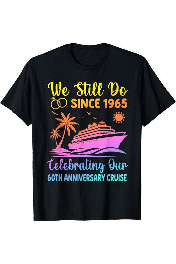 Exquisite and comfortable-We Still Do 60 Years Since 1965 60th Wedding Anniversary T-Shirt
