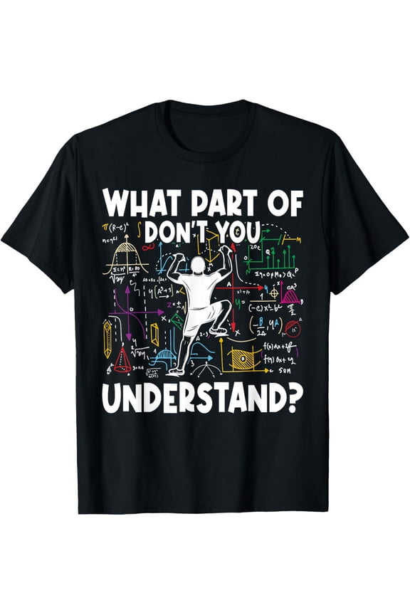 Exquisite and comfortable-What Part Of Dont You Understand Funny Rock Climbing Boulder T-Shirt