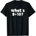 thumbnail image 1 of Exquisite and comfortable-What's 9+10=21 Funny Math 9 Plus 10 Kid Vine Meme T-Shirt, 1 of 4