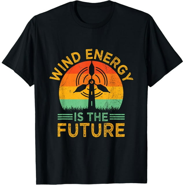 Exquisite and comfortable-Wind Energy Is The Future Windmill Renewable Energy Windtech T-Shirt