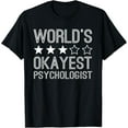 thumbnail image 1 of Exquisite and comfortable-Worlds Okayest Psychologist Funny Psychologist T-Shirt, 1 of 4