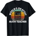 thumbnail image 1 of Exquisite and comfortable-Worlds okayest Math Teacher Teach Teaching T-Shirt, 1 of 4