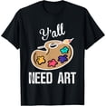 thumbnail image 1 of Exquisite and comfortable-Y'all Need Art Teacher Artists T-Shirt, 1 of 4