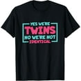 thumbnail image 1 of Exquisite and comfortable-Yes We'Re Twins No We'Re Not Identical, Twin Siblings T-Shirt, 1 of 4