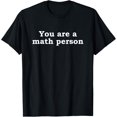 thumbnail image 1 of Exquisite and comfortable-You Are A Math Person T-Shirt, 1 of 4