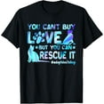 thumbnail image 1 of Exquisite and comfortable-You Can't Buy Love But You Can Rescue It, Adopt Don't Shop T-Shirt, 1 of 4