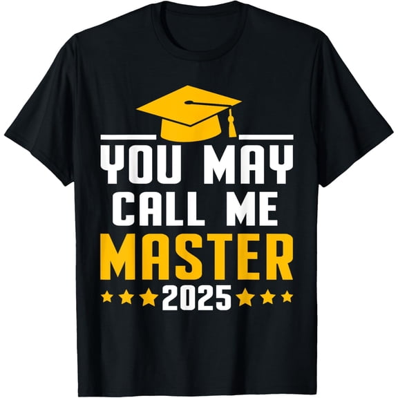 Exquisite and comfortable-You May Call Me Master 2025 Masters Degree Graduation T-Shirt
