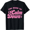 thumbnail image 1 of Exquisite and comfortable-You Need To Calm Down Groovy Retro Cute Funny T-Shirt, 1 of 4