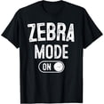 thumbnail image 1 of Exquisite and comfortable-Zebra Mode On Costume Funny Safari Gift Zoo Animal Lover T-Shirt, 1 of 4