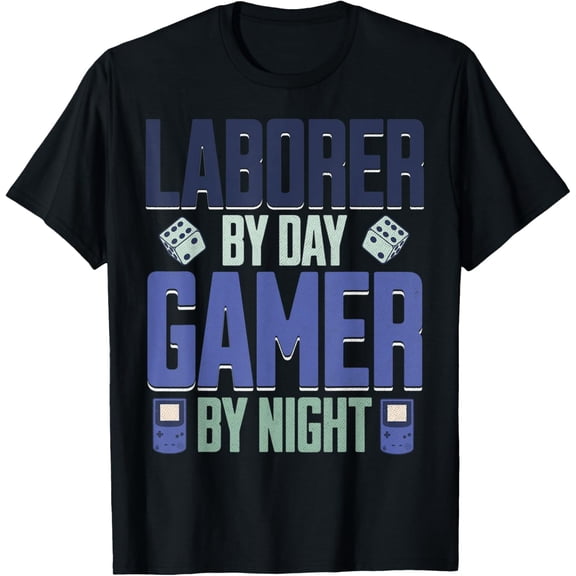 Exquisite and comfortable-laborer By Day Gamer By Night Meme For Gamers T-Shirt