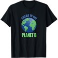 thumbnail image 1 of Exquisite and comfortable-there is no Planet B environmental protection T-Shirt, 1 of 4