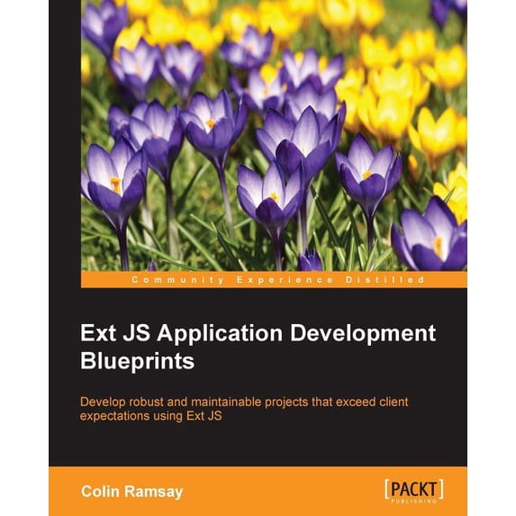 Ext JS Application Development Blueprints, (Paperback)