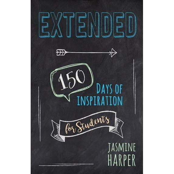 Extended: 150 Days of Inspiration for Students (Paperback) by Jasmine Harper