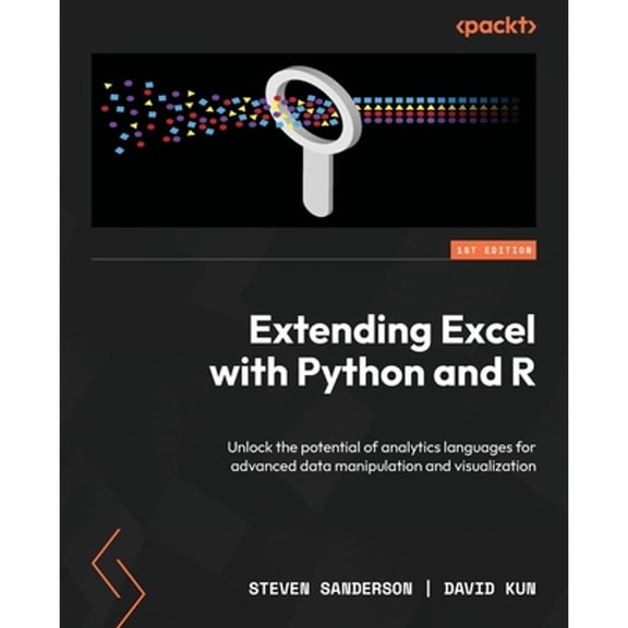 Pre-Owned Extending Excel with Python and R: Unlock the potential of analytics languages for advanced data manipulation and visualization, 9781804610695, 1804610690, Paperback, 1 edition