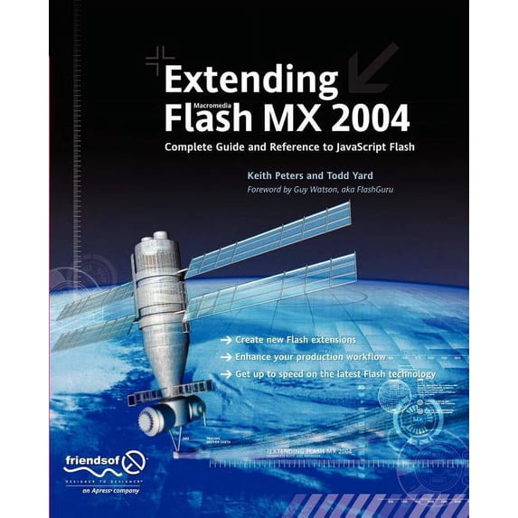 Extending Flash MX 2004: Complete Guide and Reference to JavaScript Flash, (Paperback)