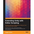 thumbnail image 1 of Extending Unity with Editor Scripting, (Paperback), 1 of 1