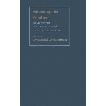 Pre-Owned Extending the Frontiers: Essays on the New Transatlantic Slave Trade Database (Hardcover) by David Eltis David Richardson