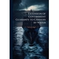 thumbnail image 1 of Extension of Government Guaranty to Carriers by Water: Hearing Before the Committee On Interstate and Foreign Commerce, House of Representatives, Sixty-Seventh Congress, First Session, On H.R. 7100, 1 of 1