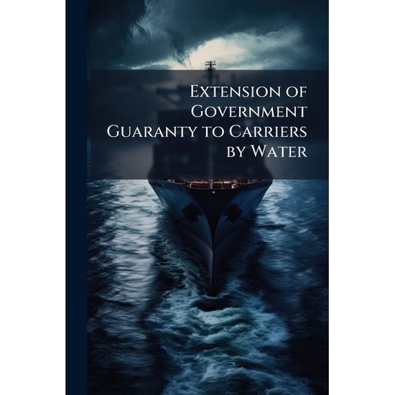Extension of Government Guaranty to Carriers by Water: Hearing Before the Committee On Interstate and Foreign Commerce, House of Representatives, Sixty-Seventh Congress, First Session, On H.R. 7100