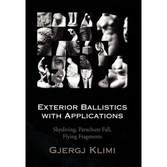 Exterior Ballistics with Applications (Hardcover)