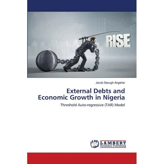 External Debts and Economic Growth in Nigeria (Paperback)