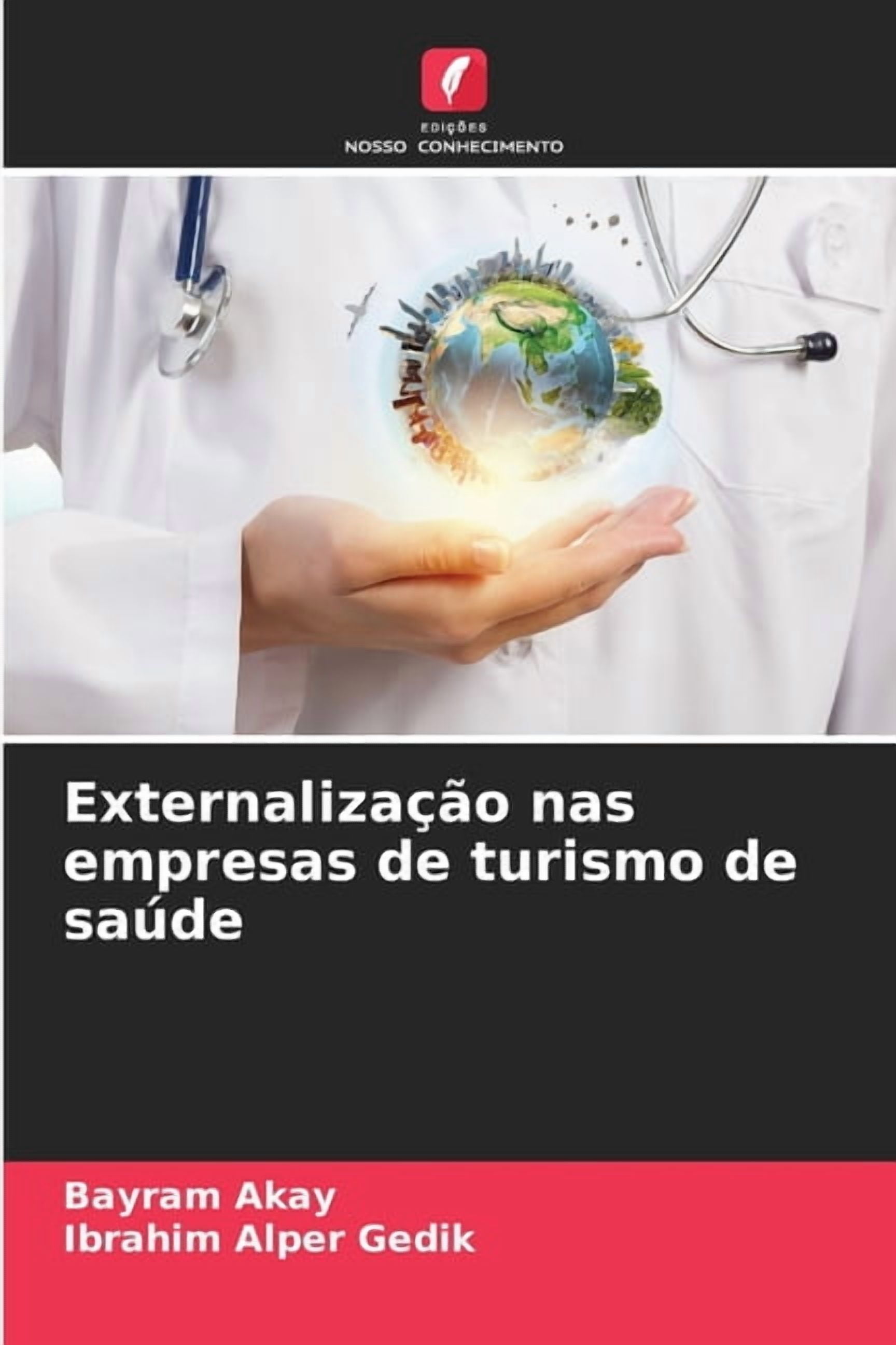 ExternalizaÃ§Ã£o nas empresas de turismo de saÃºde, (Paperback)