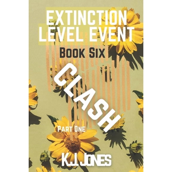 Extinction Level Event: Extinction Level Event, Book 6: Clash (Paperback)