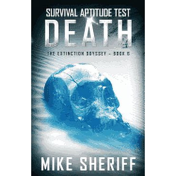 Extinction Odyssey: Survival Aptitude Test: Death (Paperback)