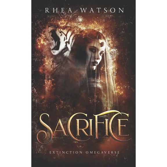 Extinction Omegaverse: Sacrifice: A Tiger Shifter Romance (Paperback)