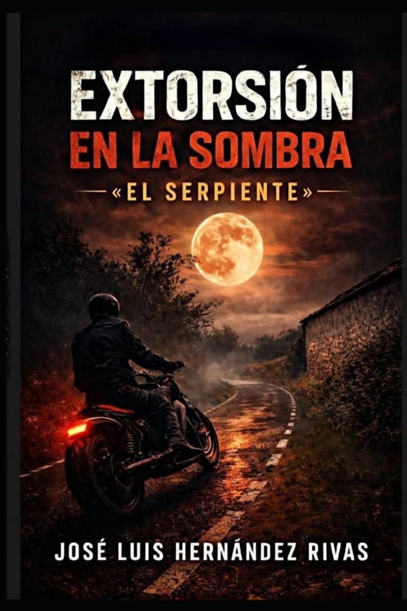 ExtorsiÃ³n En La Sombra: El Serpiente, (Paperback)
