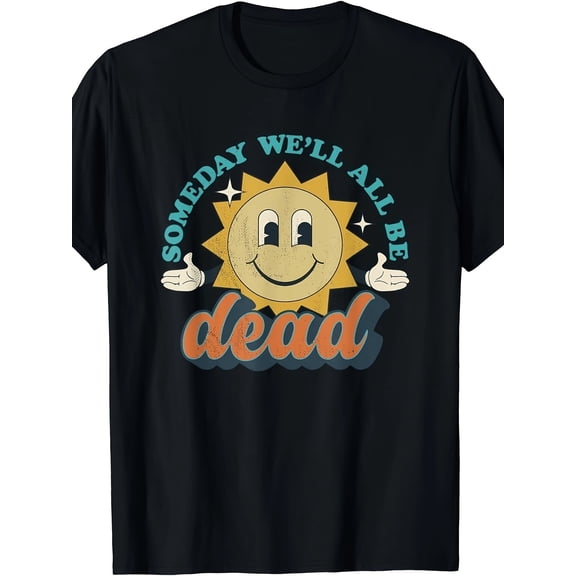 Extra Large Men's 100% Cotton T-Shirt - Relaxed Fit Short Sleeve Graphic Tee with "Someday We'll All Be Dead" Sun Design, Black Casual Shirt for Summer Outdoor Wear, PLUS SIZE