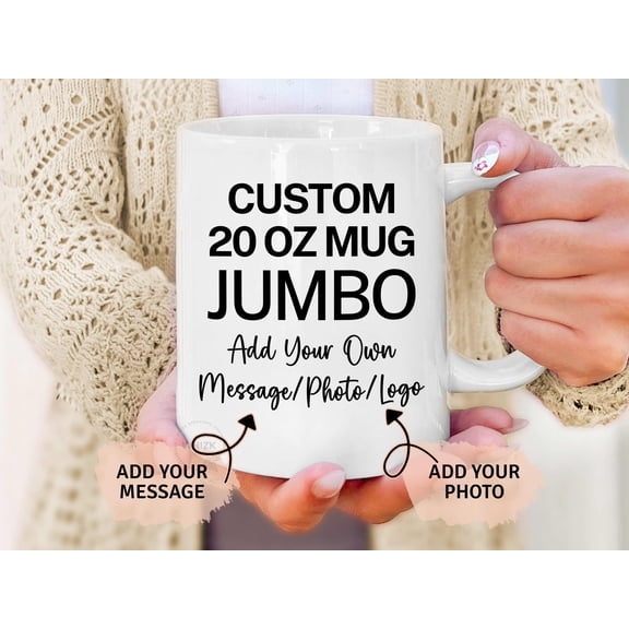Extra Large Mug Custom 20oz Mug Personalized Coffee Mug Customized Jumbo 20 oz Big Cup Wit
