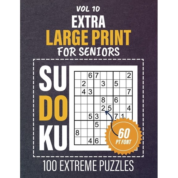 Extra Large Print Sudoku For Seniors: 100 Extreme Difficulty Puzzles, Eye Friendly Brain Activities For Elderly Adults, , (Paperback)
