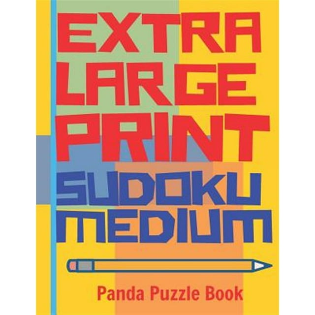 Extra Large Print Sudoku Medium Large Print Sudoku Books For Adults