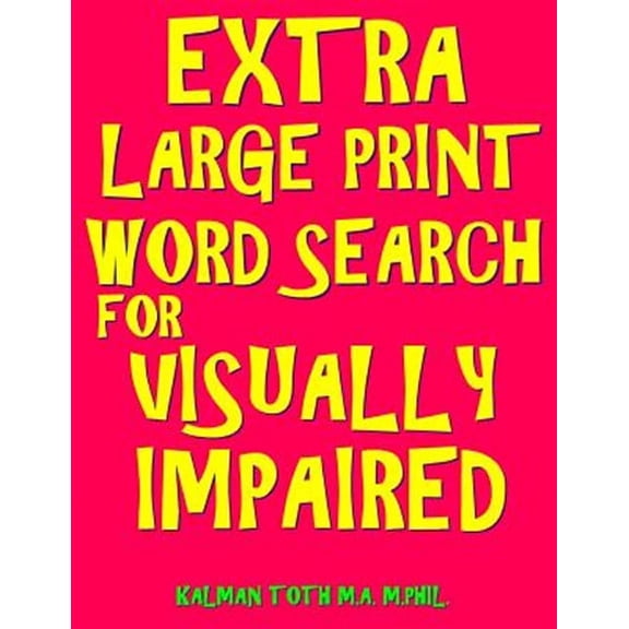 Extra Large Print Word Search for Visually Impaired: 133 Jumbo Print Entertaining Themed Puzzles