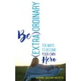 thumbnail image 1 of Extraordinary Be (Extra)Ordinary: Ten Ways to Become Your Own Hero, Book 4, (Paperback), 1 of 1