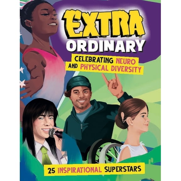 Extra-Ordinary: Celebrating Neuro and Physical Diversity, (Hardcover)