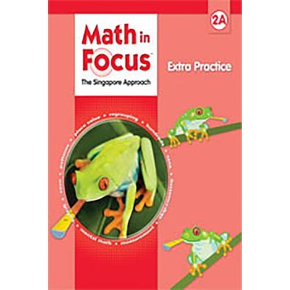 Pre-Owned Math in Focus: The Singapore Approach, Extra Practice, Grade 2A (Math in Focus: Singapore Math), 9780669015690, 0669015695, Paperback, 1 edition