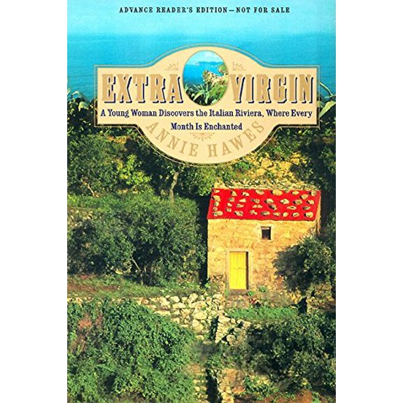 Pre-Owned Extra Virgin: A Young Woman Discovers the Italian Riviera, Where Every Month Is Enchanted (Hardcover) 0060198508 9780060198503
