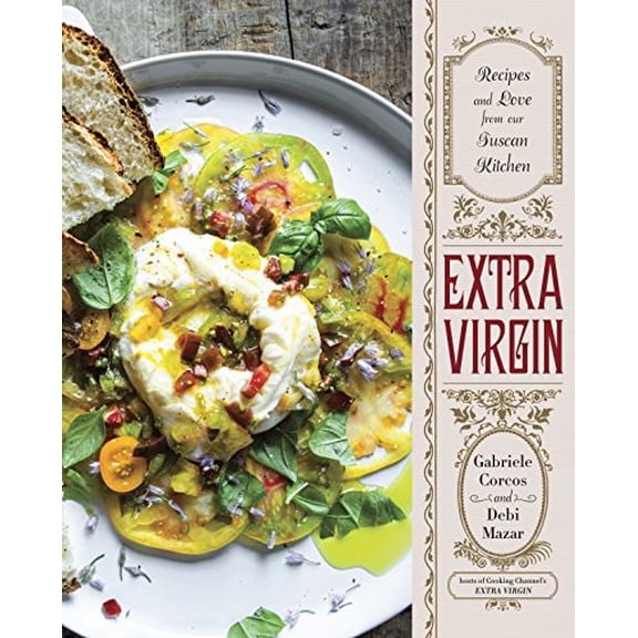 Pre-Owned Extra Virgin: Recipes & Love from Our Tuscan Kitchen: A Cookbook by Gabriele Corcos and Debi Mazar (Hardcover)