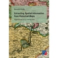 thumbnail image 1 of Extracting Spatial Information from Historical Maps (Paperback) by Benedikt Budig, 1 of 1