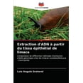 thumbnail image 1 of Extraction d'ADN à partir du tissu épithélial de limace (Paperback), 1 of 1