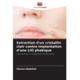 thumbnail image 1 of Extraction d'un cristallin clair contre implantation d'une LIO phakique (Paperback), 1 of 1