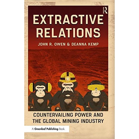 Pre-Owned Extractive Relations: Countervailing Power and the Global Mining Industry Paperback