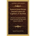 thumbnail image 1 of Extracts From Private Journal-Letters Of Captain S. F. Du Pont : While In Command Of The Cyane During The War With Mexico, 1846-48 (Hardcover), 1 of 1