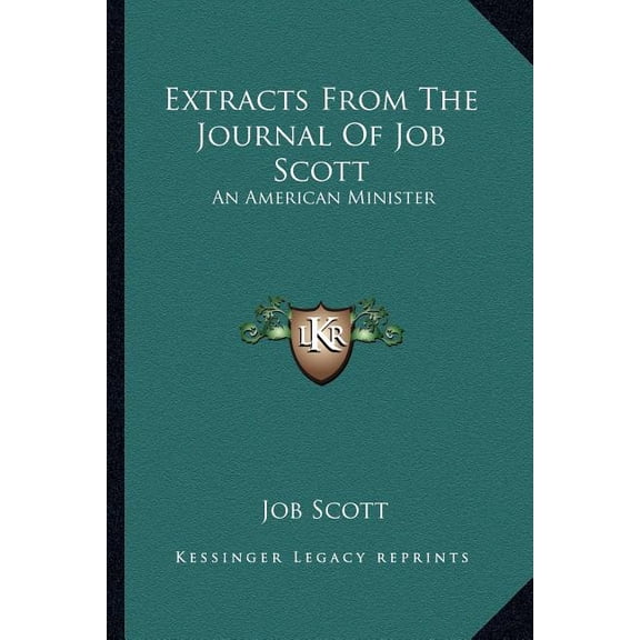 Extracts From The Journal Of Job Scott : An American Minister (Paperback)